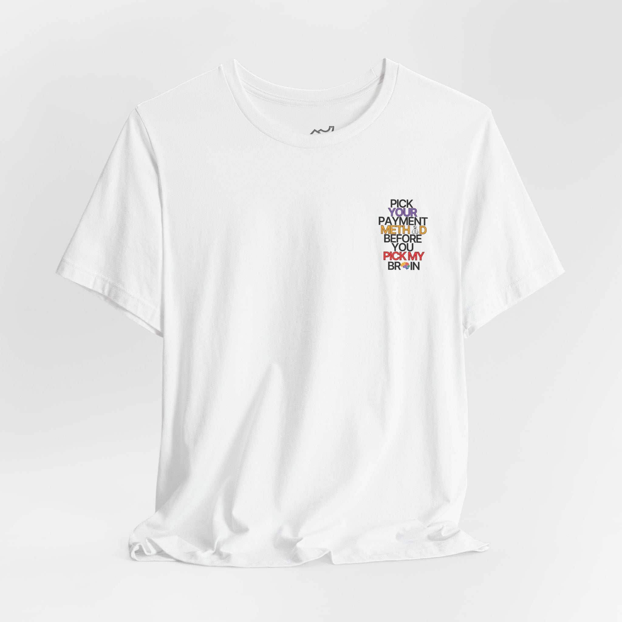 Pick your Payment Method Tee