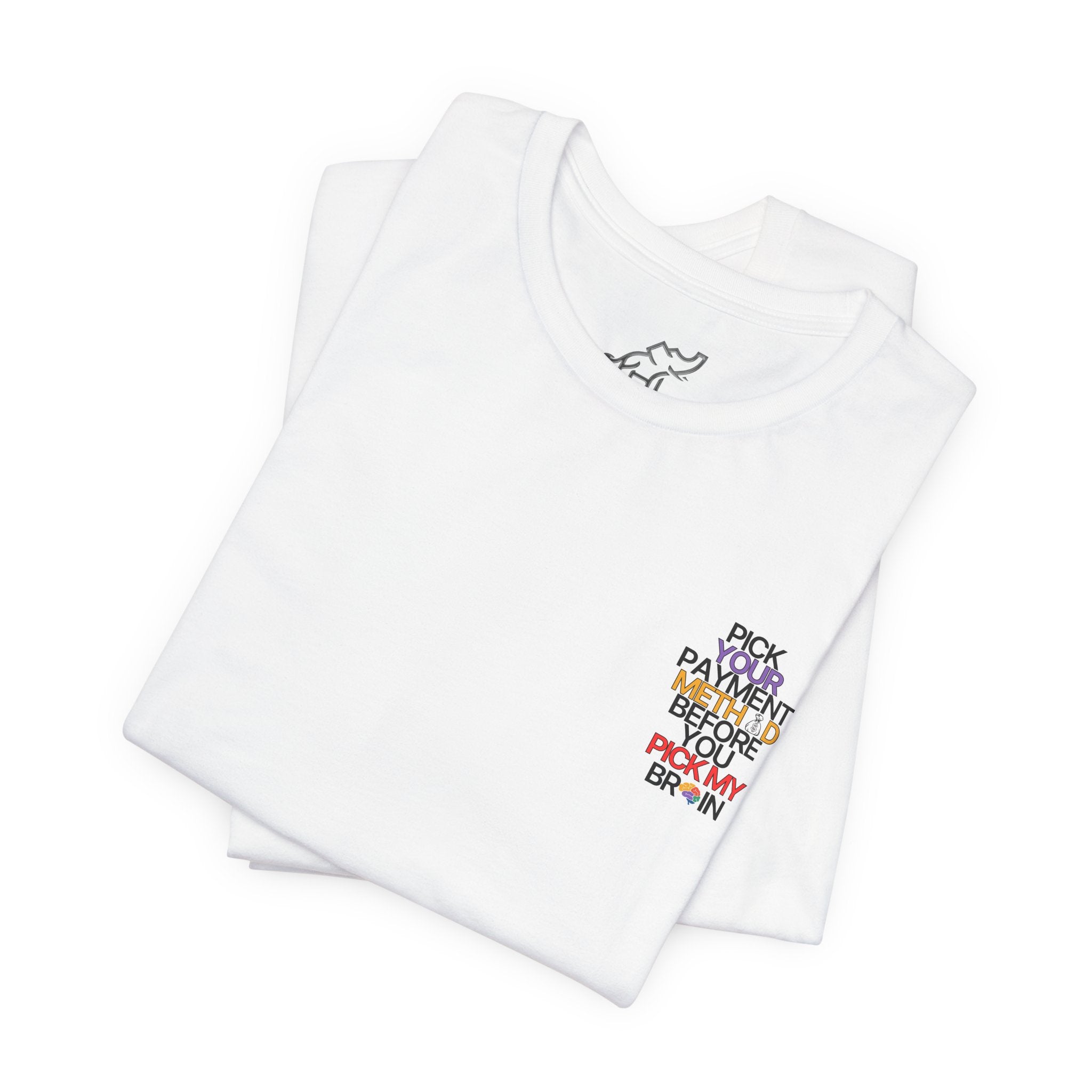Pick your Payment Method Tee